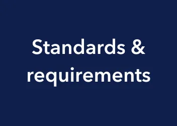 Download our standards and requirements