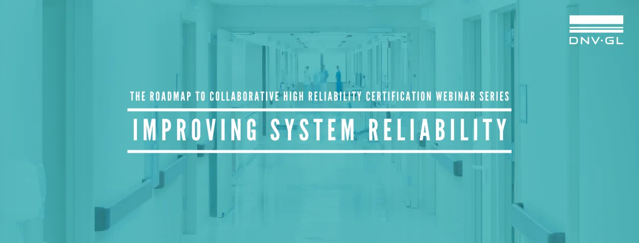 high reliability; just culture; improving system reliability