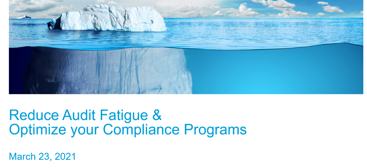 Reduce Audit Fatigue-Optimize Your Compliance Program