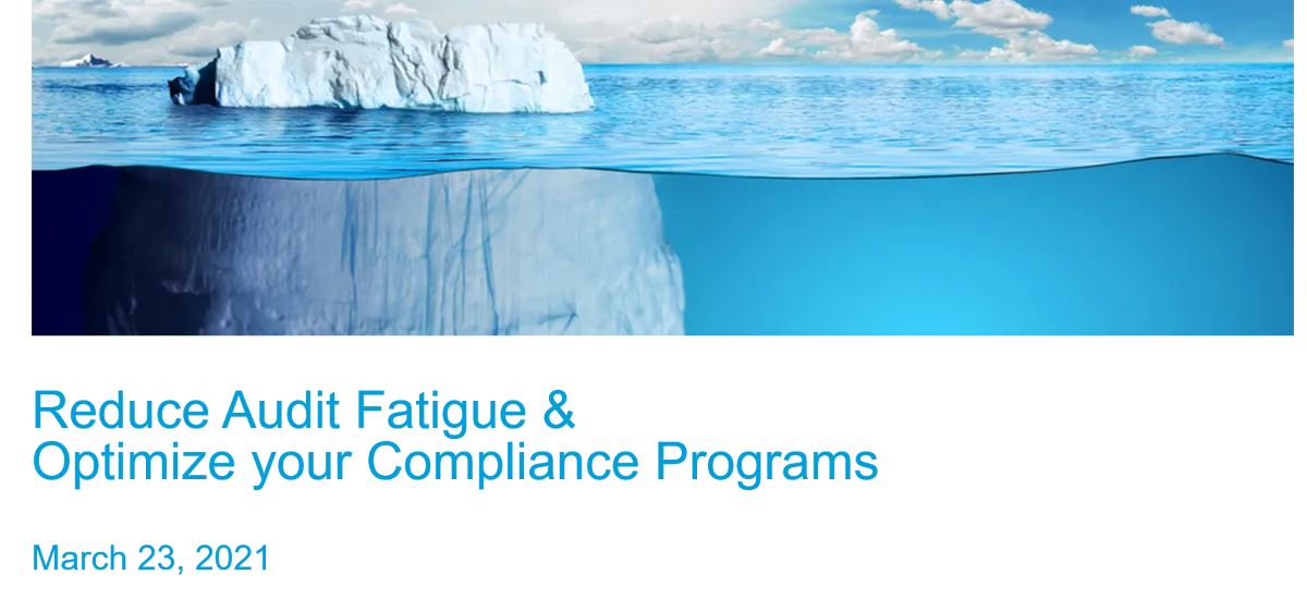 Reduce Audit Fatigue-Optimize Your Compliance Program